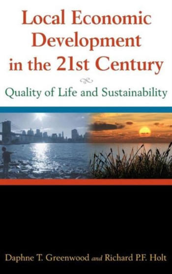 Local Economic Development in the 21st Centur : Quality of Life and Sustainability