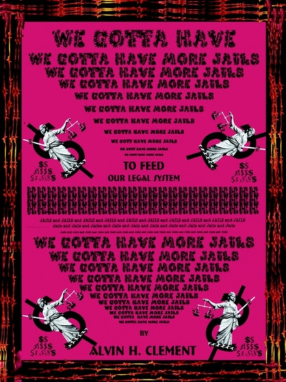 We Gotta Have More Jails