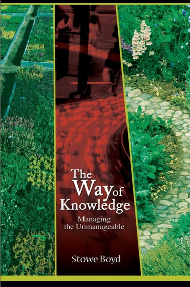 The Way of Knowledge : Managing the Unmanageable