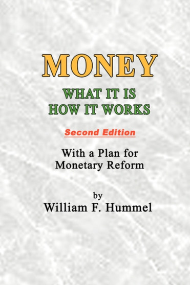 Money What it is How it works : Second Edition