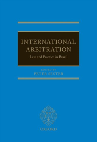 International Arbitration: Law and Practice in Brazil