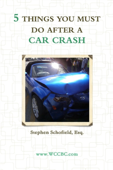 5 Things You Must Do After a Car Crash