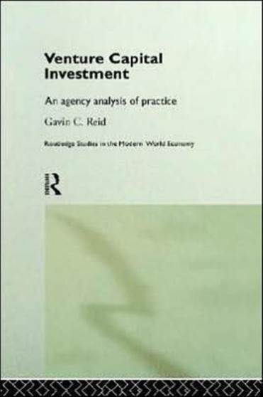 Venture Capital Investment : An Agency Analysis of UK Practice