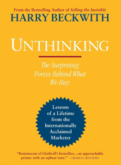 Unthinking : The Surprising Forces Behind What We Buy