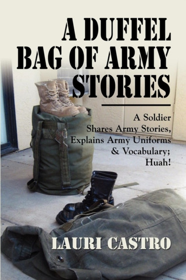 A Duffel Bag of Army Stories by Lauri Castro - Paperback