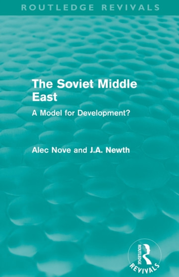 The Soviet Middle East (Routledge Revivals) : A Model for Development?