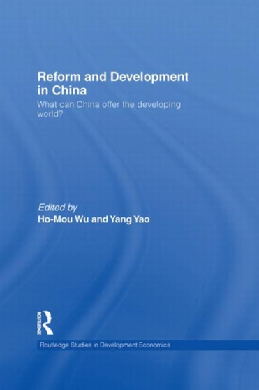 Reform and Development in China : What Can China Offer the Developing World