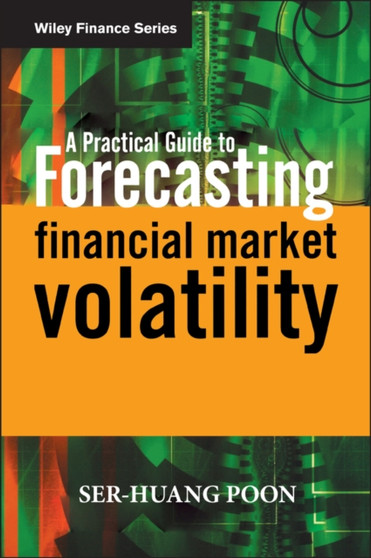 A Practical Guide to Forecasting Financial Market Volatility