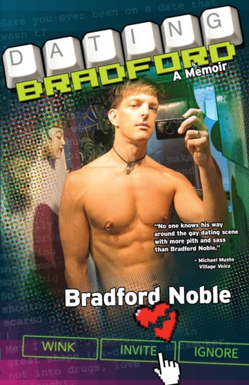 Dating Bradford - A Memoir by Bradford Noble - Paperback