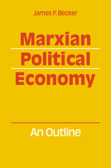 Marxian Political Economy : An outline