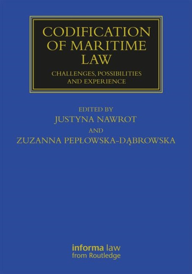 Codification of Maritime Law : Challenges, Possibilities and Experience