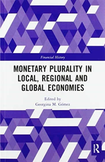 Monetary Plurality in Local, Regional and Global Economies