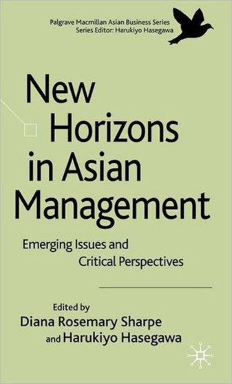New Horizons in Asian Management : Emerging Issues and Critical Perspectives