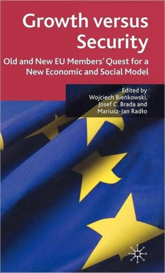 Growth versus Security : Old and New EU Members Quest for a New Economic and Social Model