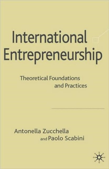 International Entrepreneurship : Theoretical Foundations and Practices