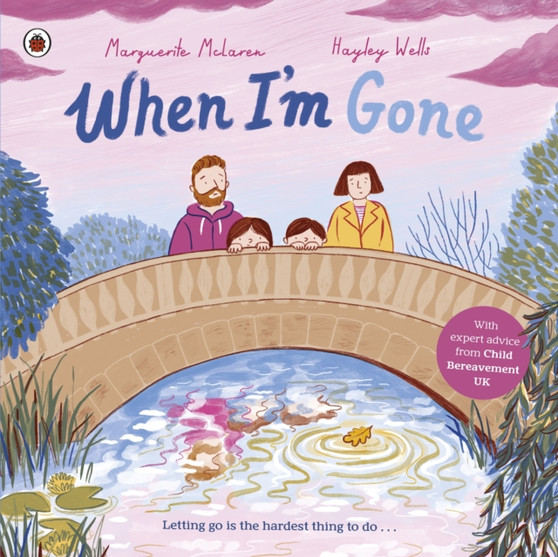 When I'm Gone : A Picture Book About Grief
