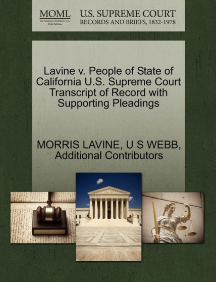 Lavine V. People of State of California U.S. Supreme Court Transcript of Record with Supporting Pleadings