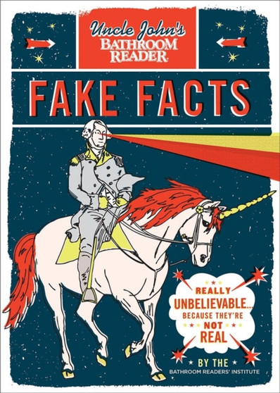 Uncle John's Bathroom Reader Fake Facts by Bathroom Readers' Institute - Paperback