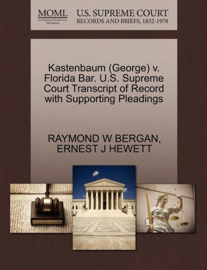 Kastenbaum (George) V. Florida Bar. U.S. Supreme Court Transcript of Record with Supporting Pleadings