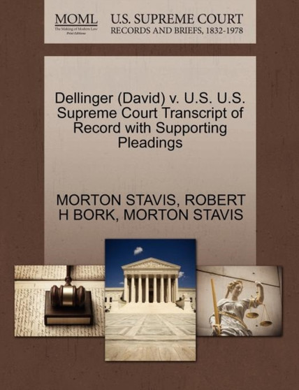 Dellinger (David) V. U.S. U.S. Supreme Court Transcript of Record with Supporting Pleadings