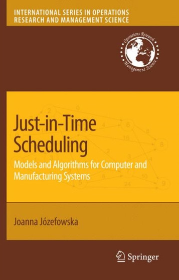 Just-in-Time Scheduling : Models and Algorithms for Computer and Manufacturing Systems : 106