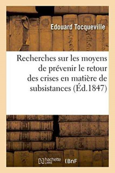 Recherches Sur Les Moyens de Prevenir Le Retour Des Crises En Matiere de Subsistances