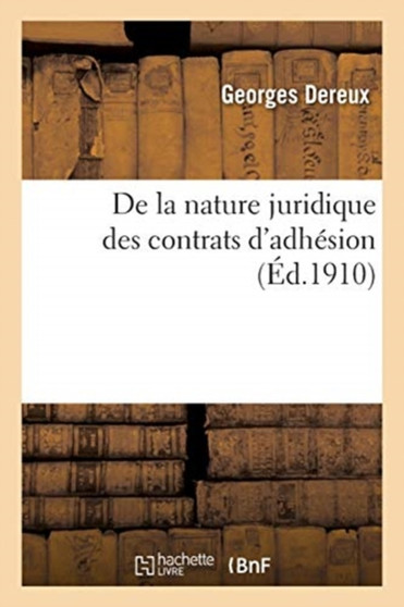 De la nature juridique des contrats d'adhesion