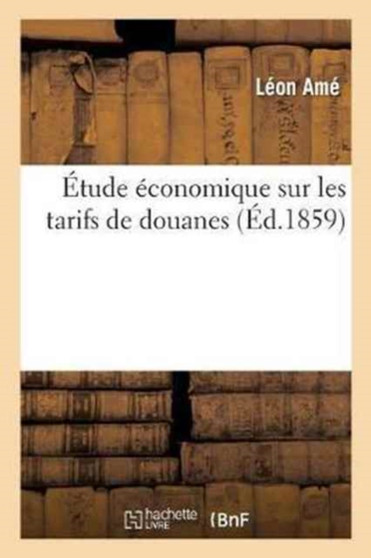 Etude Economique Sur Les Tarifs de Douanes
