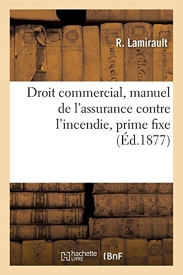 Droit Commercial, Manuel de l'Assurance Contre l'Incendie, Prime Fixe