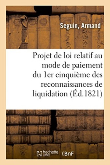 Observations Sur Les Resultats Possibles Du Projet de Loi Relatif Au Mode de Paiement : Du 1er Cinquieme Des Reconnaissances de Liquidation