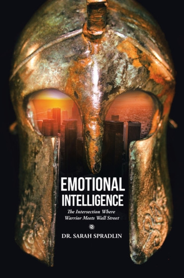 Emotional Intelligence : The Intersection Where Warrior Meets Wall Street