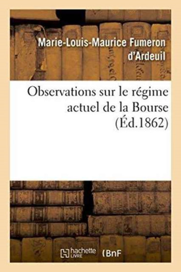 Observations Sur Le Regime Actuel de la Bourse