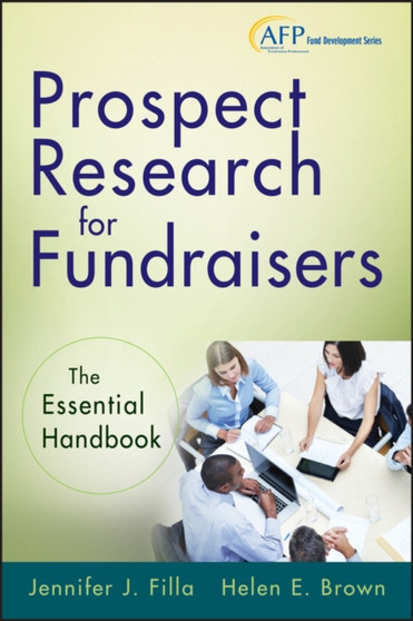 Prospect Research for Fundraisers : The Essential Handbook