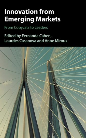 Innovation from Emerging Markets : From Copycats to Leaders