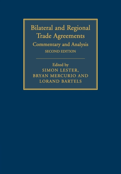Bilateral and Regional Trade Agreements: Volume 1 : Commentary and Analysis