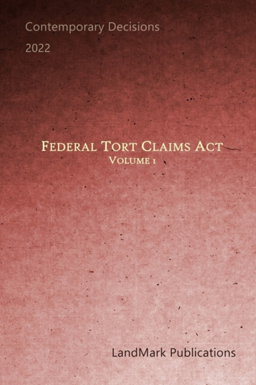 Federal Tort Claims Act : Volume 1