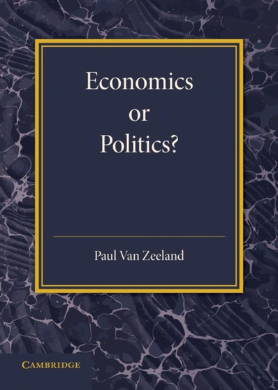 Economics or Politics? : A Lecture on the Present Problems of International Relations