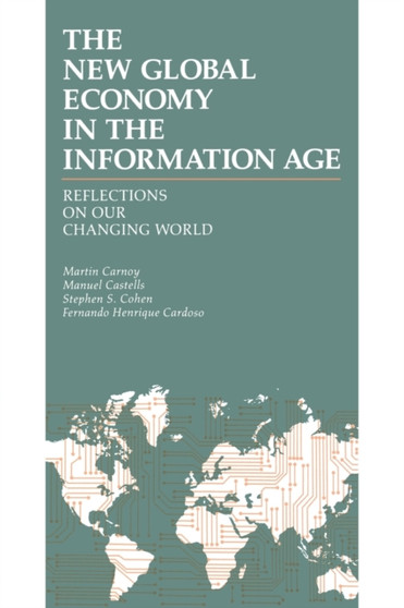 The New Global Economy in the Information Age : Reflections on Our Changing World