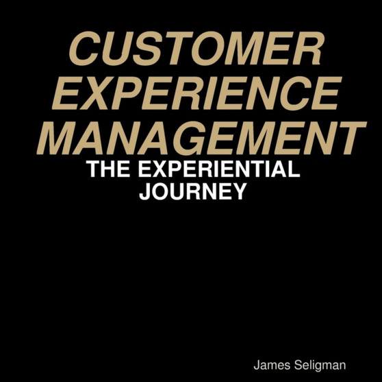 Customer Experience Management - The Experiential Journey