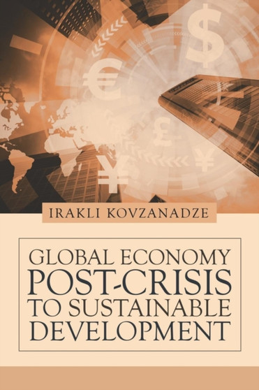 Global Economy : Post-Crisis to Sustainable Development