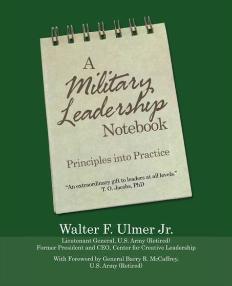 A Military Leadership Notebook : Principles into Practice