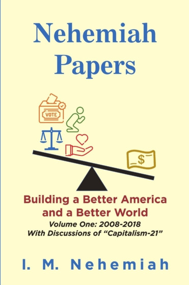 Nehemiah Papers : Building a Better America and a Better World