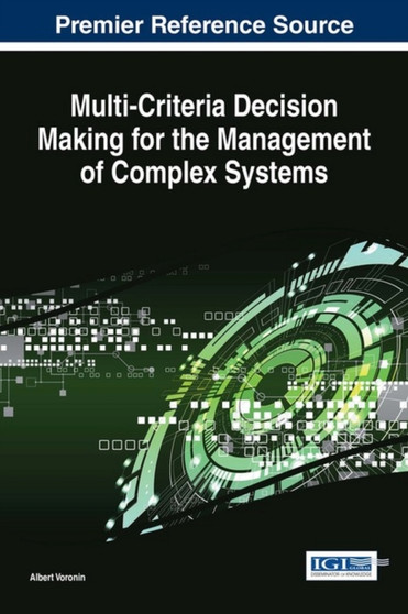 Multi-Criteria Decision Making for the Management of Complex Systems