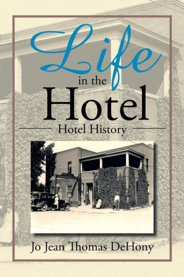 Life in the Hotel : Hotel History
