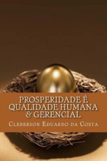 Prosperidade e Qualidade Humana & Gerencial