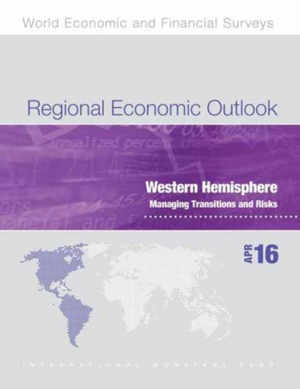 Regional economic outlook : Western Hemisphere, managing transitions and risks