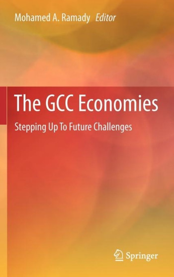 The GCC Economies : Stepping Up To Future Challenges