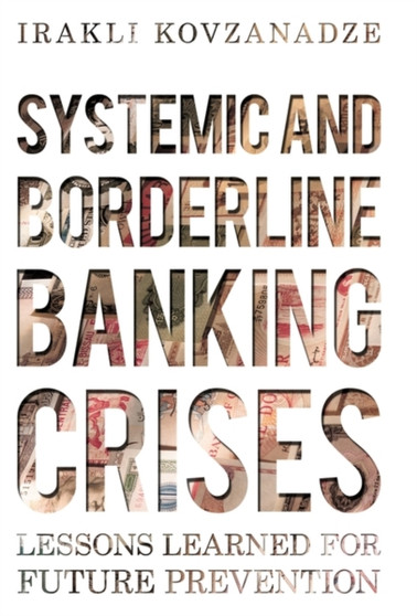 Systemic and Borderline Banking Crises : Lessons Learned for Future Prevention
