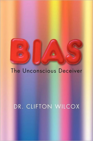 Bias : The Unconscious Deceiver