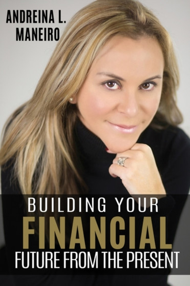 Building Your Financial Future from the Present